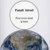 Pour avoir aimé la terre, de Panaït Istrati.