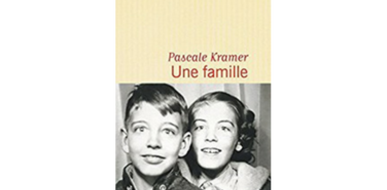 Pascal Kramer « Une famille », de Pascale Kramer | RCF