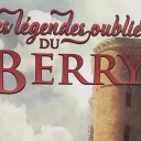 Les Légendes oubliées du Berry.