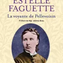 Estelle Faguette, la voyante de Pellevoisin, aux éditions du Cerf.