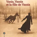 Macha Méril - Vania, Vassia et la fille de Vassia