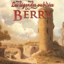 Les Légendes oubliées du Berry, par Christophe Matho & Serge Camaille.