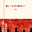 Les funambules, de Mohammed Aïssaoui.