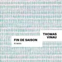 Fin de saison, de Thomas Vinau.