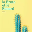 Le Bon, la Brute et le Renard, de Christian Garcin.