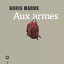 Aux Armes, de Boris Marme.