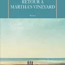 Retour à Martha's vineyard, de René Russo.