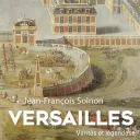 © Couverture du livre "Versailles - Vérités et Légendes"