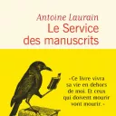 Le service des manuscrits, d'Antoine Laurain.