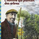 © Couverture du livre "L'homme qui plantait des arbres" de Jean Giono