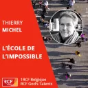 Thierry Michel, l'école de l'impossible©1RCF Belgique