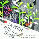 La petite Fille et le Temps © Gallimard Jeunesse