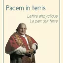 Pacem in terris, encyclique de Jean XXIII.