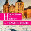 © Couverture du livre "Hauts-lieux de l'histoire en Franche-Comté". de Annie Gay