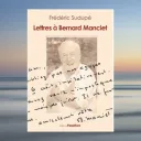 Lettres à Bernard Manciet, de Frédéric Sudupé, éd Passiflore