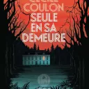 Seule en sa demeure, de Cécile Coulon.