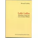 Couverture du livre "LEKH LEKHA! - Abraham conté par son serviteur Eliezer" de Bernard Geoffroy