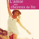 L'amie aux cheveux de lin, de Claire Cros-Joulia.