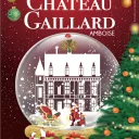 Crédits : Château Gaillard, Amboise