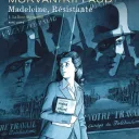 " Madeleine résistante " de Jean-David Morvan et Dominique Bertail