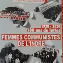 1920 - 2020 cent ans de luttes - Femmes communistes de l'Indre, par le PCF de l'Indre.