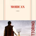 Mohican, d'Éric Fottorino, aux éditions Gallimard.