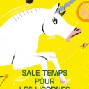 " Sale temps pour les licornes ", de Mickael El Fathi et Charlotte Molas