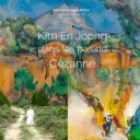 Couverture du livre Kim En Joong dans les pas de Cézanne