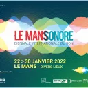 Festival Le Mans Sonore 2022 © Le Mans Sonore