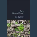 S'adapter, de Clara Dupont-Monod, aux éditions Stock.