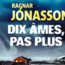 Dix ames pas plus, Ragnar Jonasson