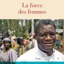 La force des femmes, de Denis Mukwege.