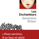 Les enchanteurs, de Geneviève Brisac.