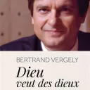 Dieu veut des dieux de B. Vergely