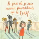" Le jour où je suis devenue plus méchante que le loup " de Amélie Javaux et Annick Masson - éditions Mijade