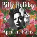 April in Paris, par Billie Holiday.