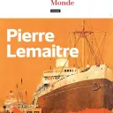 Le Grand Monde, de Pierre Lemaître, aux Éditions Calmann Levy.