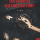 Les secrets du Saut-du-Loup - éditions Sutton