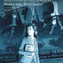 © Couverture de la BD "Madeleine résistante" Tome 1