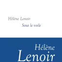 Sous le voile, d'Hélène Lenoir, paru chez Grasset.