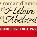 Le roman d'amour d'Héloïse et Abèlard face