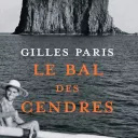 " Le bal des cendres " de Gilles Paris - éditions Plon