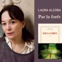 Par la foret de Laura Alcoba