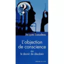 l'objection de conscience ou le devoir de désobéir de J. Suaudau