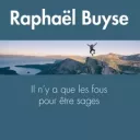 il n'y a que les fous pour etre sage de R. Buyse