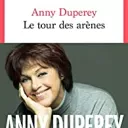 la tour des arènes de Anny Duperey