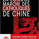 la longue marche des catholiques de Chine de Yves Chiron