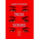 Trois sœurs, de Laura Poggioli.