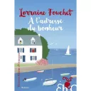 À l'adresse du bonheur, de Lorraine Fouchet.