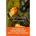 les oiseaux chanteurs de Christy Lefteri